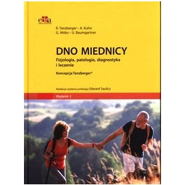 Dno miednicy Fizjologia, patologia, diagnostyka i leczenie