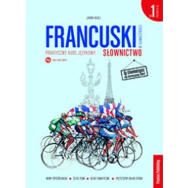 Francuski w tłumaczeniach Słownictwo Część 1 Poziom A1-B1