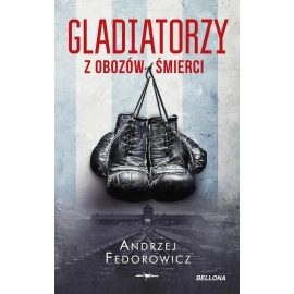 Gladiatorzy z obozów śmierci