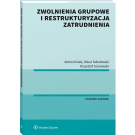 Zwolnienia grupowe i restrukturyzacja zatrudnienia