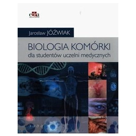 Biologia komórki Podręcznik dla studentów uczelni medycznych