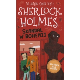 Klasyka dla dzieci Sherlock Holmes Tom 11 Skandal w Bohemii