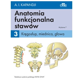 Anatomia funkcjonalna stawów Tom 3 Kręgosłup, miednica, głowa
