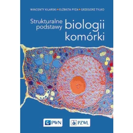 Strukturalne podstawy biologii komórki