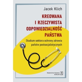 Kreowana i rzeczywista odpowiedzialność państwa