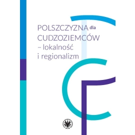 Polszczyzna dla cudzoziemców - lokalność i regionalizm