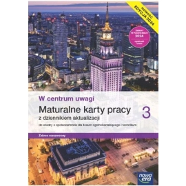 Nowa wiedza o społeczeństwie W centrum uwagi karty pracy maturalne 3 liceum i technikum zakres rozszerzony  EDYCJA 2024