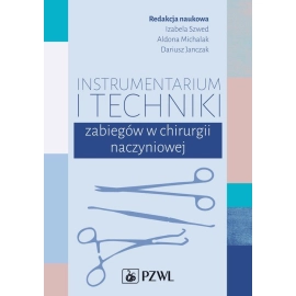 Instrumentarium i techniki zabiegów w chirurgii naczyniowej