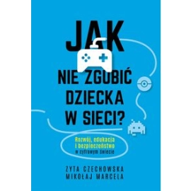 Jak nie zgubić dziecka w sieci?
