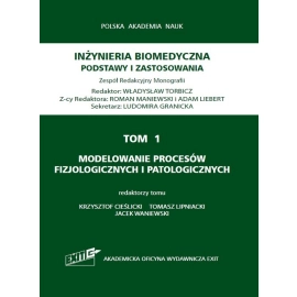 Tom 1. Modelowanie procesów fizjologicznych i patologicznych