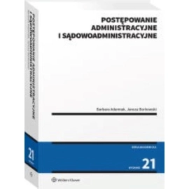 Postępowanie administracyjne i sądowoadministracyjne