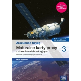 Zrozumieć fizykę 3 Maturalne karty pracy Zakres rozszerzony