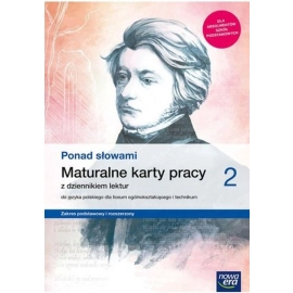 Ponad słowami 2 Maturalne karty pracy z dziennikiem lektur Zakre podstawowy i rozszerzony