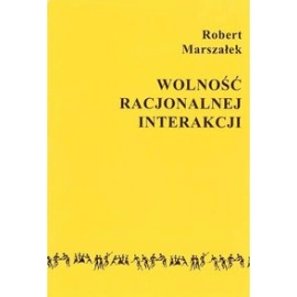 Wolność racjonalnej interakcji