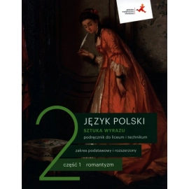 Sztuka wyrazu 2 Podręcznik Część 1 Zakres podstawowy i rozszerzony