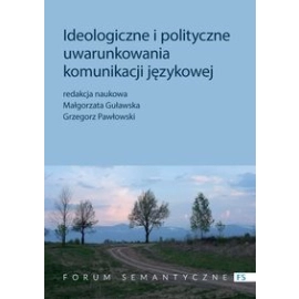 Ideologiczne i polityczne uwarunkowania komunikacji językowej