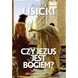 Czy Jezus jest Bogiem?