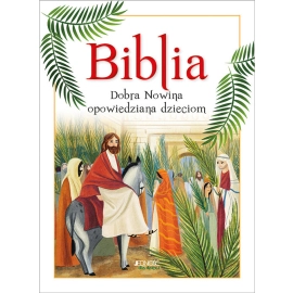 Biblia Dobra Nowina opowiedziana dzieciom