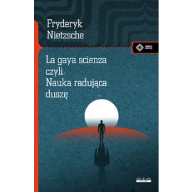 La gaya scienza czyli nauka radująca duszę