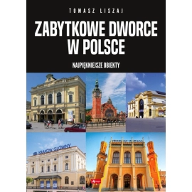 Zabytkowe dworce w Polsce