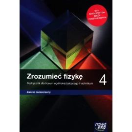 Zrozumieć fizykę 4 Podręcznik Zakres rozszerzony