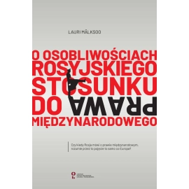 O osobliwościach rosyjskiego stosunku do prawa międzynarodowego