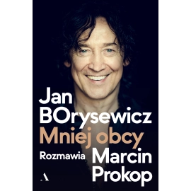 Jan Borysewicz Mniej obcy