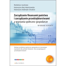 Zarządzanie finansami państwa i zarządzanie przedsiębiorstwami a wyzwania społeczno-gospodarcze