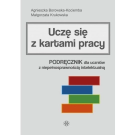 Uczę się z kartami pracy podręcznik dla uczniów z niepełnosprawnością intelektualną