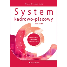 System kadrowo-płacowy. Uwarunkowania podatkowe, księgowe i prawne