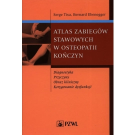 Atlas zabiegów stawowych w osteopatii kończyn