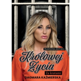 Prawdziwa historia królowej życia. Za kratami