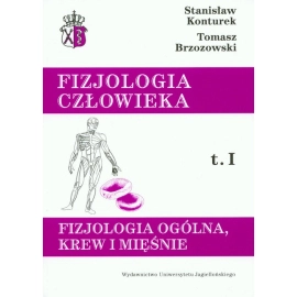 Fizjologia człowieka Tom 1 Fizjologia ogólna, krew i mięśnie