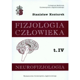 Fizjologia człowieka Tom 4 Neurofizjologia