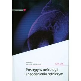 Postępy w nefrologii i nadciśnieniu tętniczym Tom XXIII