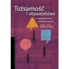 Tożsamość i obywatelstwo w społeczeństwie wielokulturowym