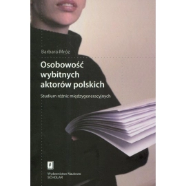 Osobowość wybitnych aktorów polskich