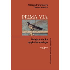 Prima Via. Wstępna nauka języka łacińskiego. Teksty