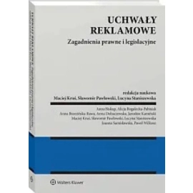 Uchwały reklamowe Zagadnienia prawne i legislacyjne