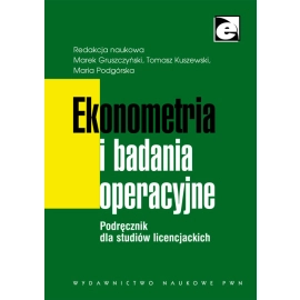 Ekonometria i badania operacyjne. Podręcznik dla studiów licencjackich