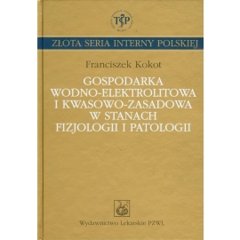 Gospodarka wodno elektrolitowa i kwasowo zasadowa w stanach fizjologii i patologii