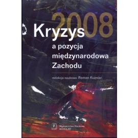 Kryzys 2008 a pozycja międzynarodowa Zachodu