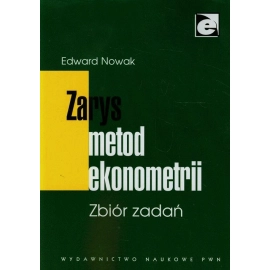 Zarys metod ekonometrii Zbiór zadań