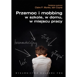 Przemoc i mobbing w szkole w domu w miejscu pracy