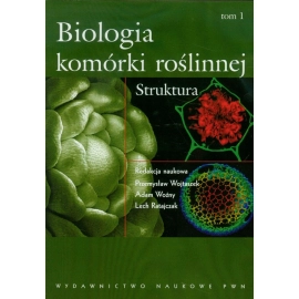 Biologia komórki roślinnej Tom 1 Struktura