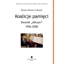 Koalicje pamięci Dworek „Milusin” 1956-2000