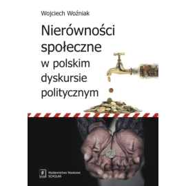 Nierówności społeczne w polskim dyskursie politycznym