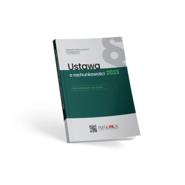Ustawa o rachunkowości 2023 z komentarzem do zmian