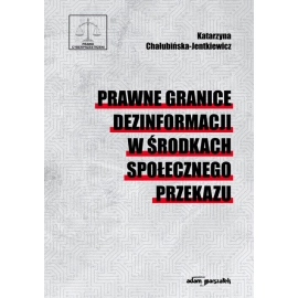 Prawne granice dezinformacji w środkach społecznego przekazu