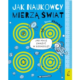 Jak naukowcy mierzą świat